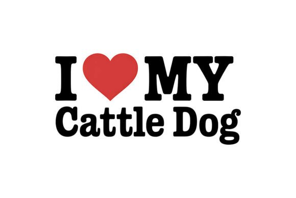 I Love My Cattle Dog PNG Review